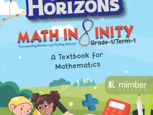 Willow Horizons | Math Infinity | Grade-1 | Term-1 | A textbook for Mathematics