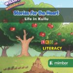 Willow Wonderland | Stories For The Heart | Life in Kullu |  LKG | Literacy