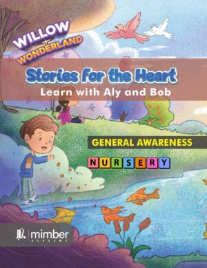 Willow Wonderland | Stories For The Heart | Learn With Aly and Bob | General Awareness | Nursery