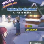 Willow Wonderland | Stories For The Heart | A Trip to Japan |  UKG | Literacy