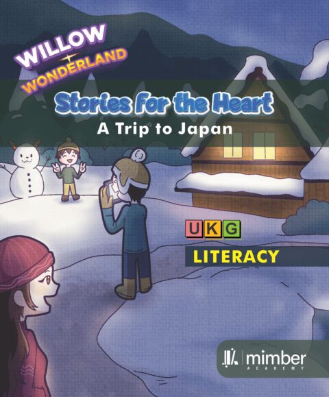 Willow Wonderland | Stories For The Heart | A Trip to Japan | UKG | Literacy