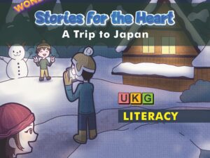 Willow Wonderland | Stories For The Heart | A Trip to Japan |  UKG | Literacy