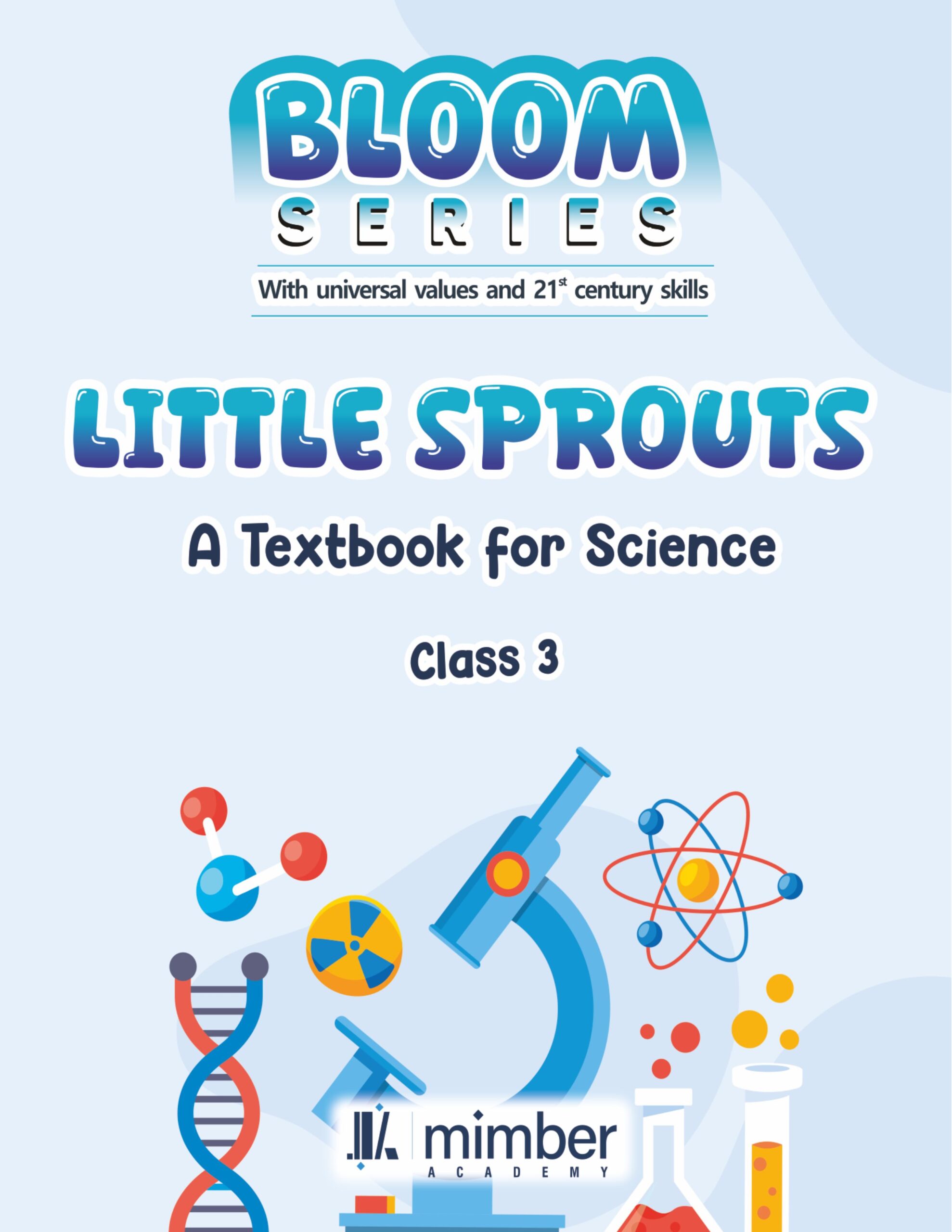 Bloom Series | With universal values and 21 century skills | Little Sprouts | A Textbook for Science | Class 3