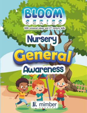 Bloom Series | With Universal Values and 21st Century Skills | Nursery | General Awareness