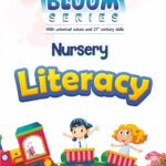 Bloom Series | With Universal Values and 21st Century Skills | Nursery | Literacy
