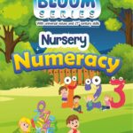 Bloom Series | With Universal Values and 21st Century Skills | Nursery | Numeracy