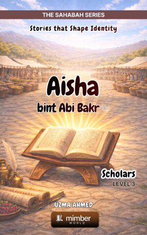 Sahabah Series | Aisha bint Abi Bakr | Textbook