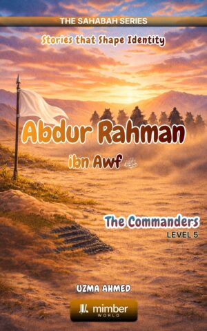 Sahabah Series | Abdur Rahman bin Awf | Textbook
