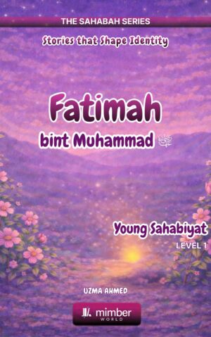 Sahabah Series | Fatimah bint Muhammad | Textbook