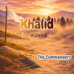 Sahabah Series | Khalid bin Waleed | Textbook