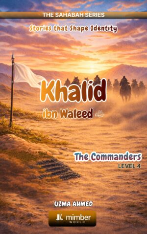 Sahabah Series | Khalid bin Waleed | Textbook