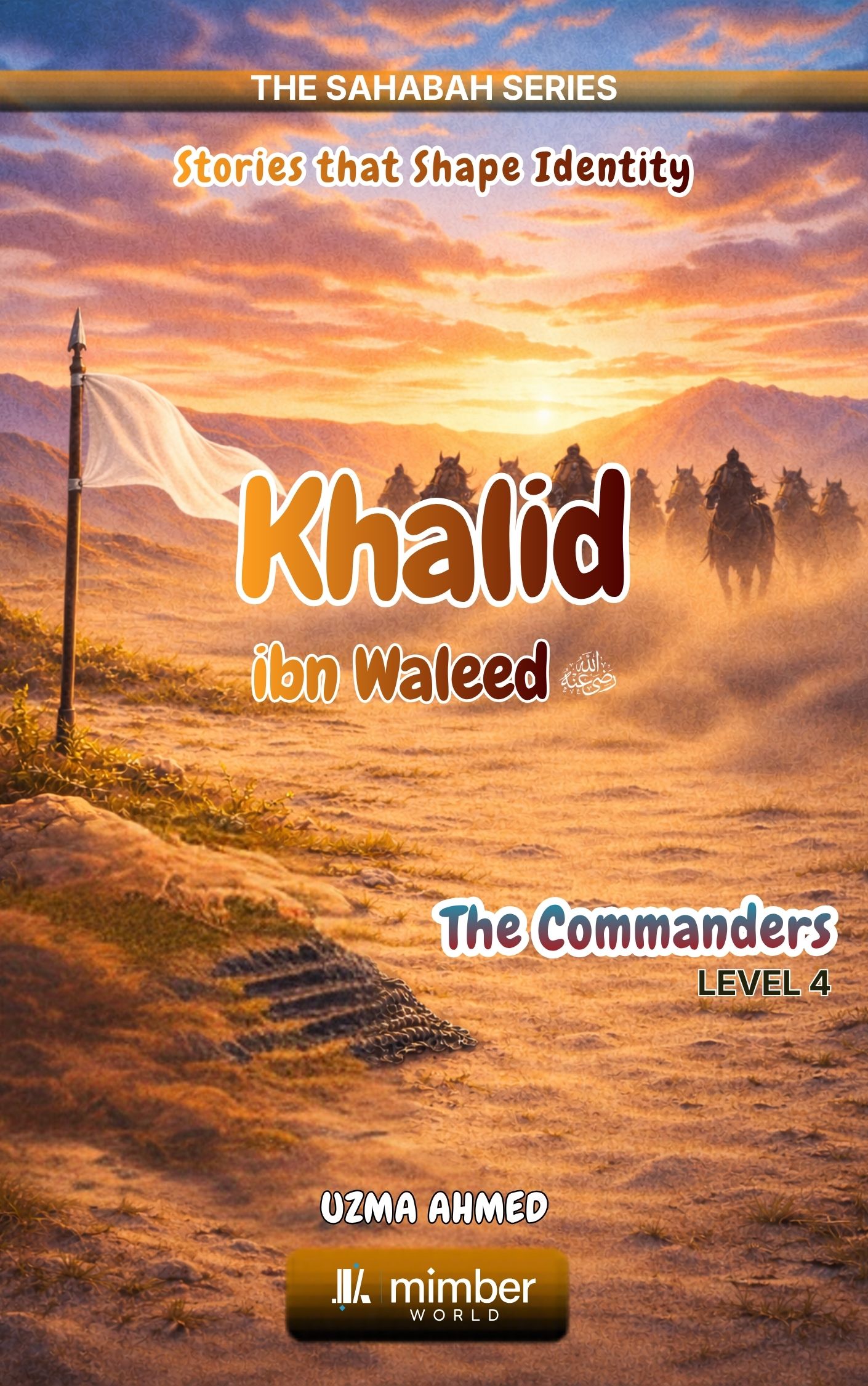 Sahabah Series | Khalid bin Waleed | Textbook