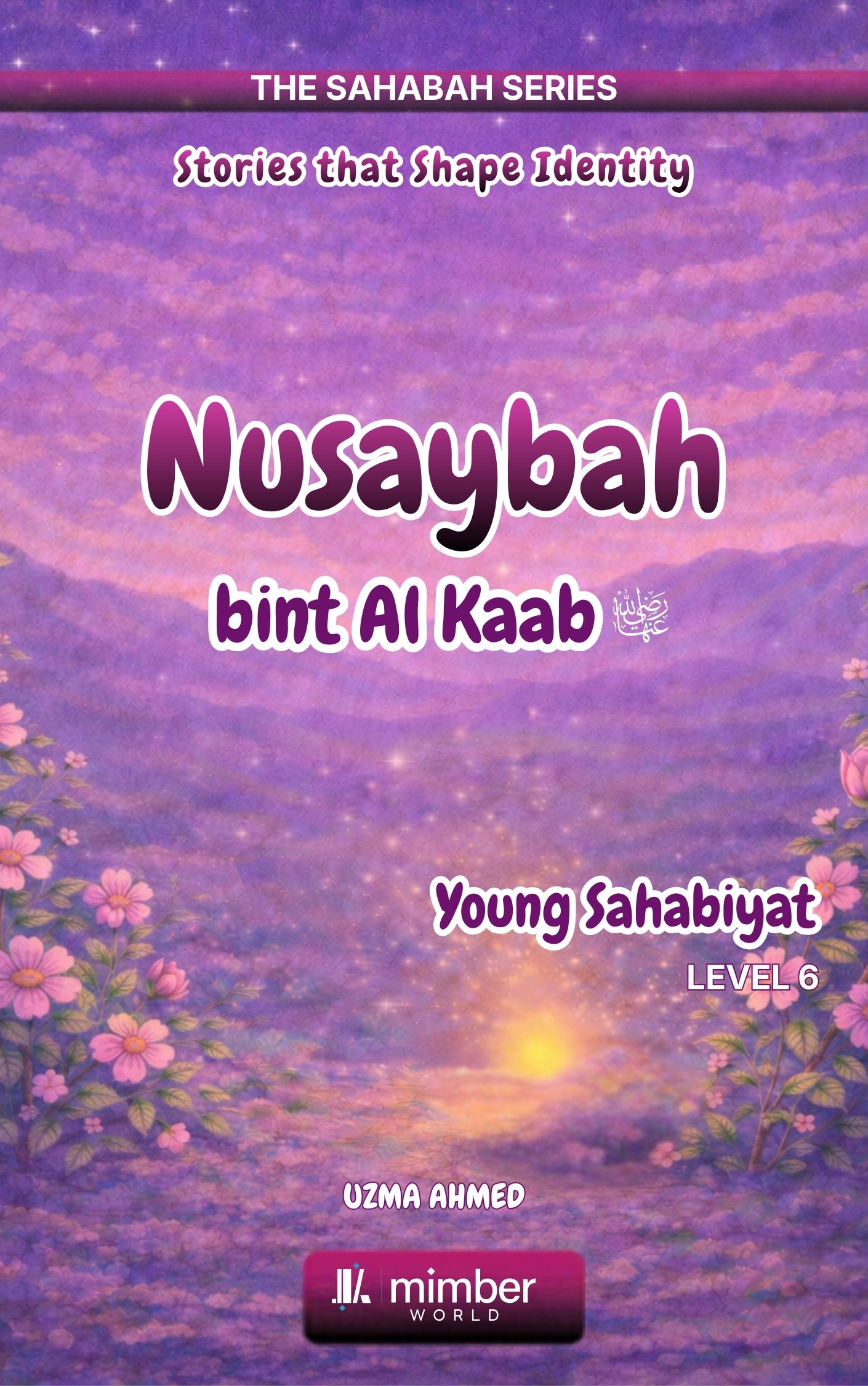 Sahabah Series | Nusaybah bint Kaab | Textbook