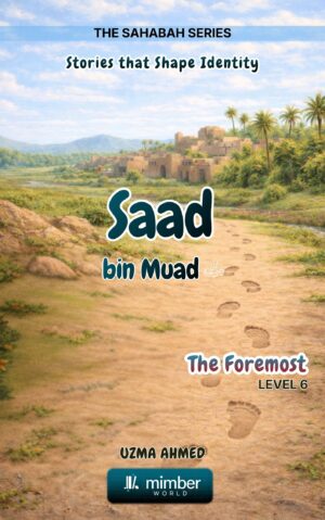 Sahabah Series | Sad bin Muad | Textbook