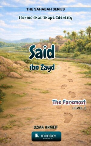 Sahabah Series | Said bin Zayd | Textbook