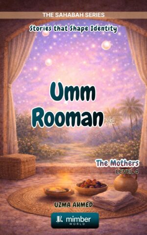 Sahabah Series | Umm Rooman | Textbook