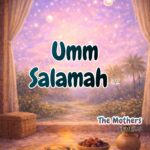 Sahabah Series | Umm Salamah | Textbook