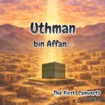 Sahabah Series | Uthman bin Affan | Textbook