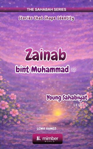 Sahabah Series | Zainab bint Muhammad | Textbook