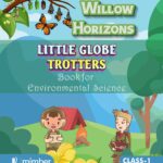 Willow Horizons | Little Globe Trotters | Book for Environmental Science | Class-1 | Term-1