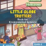 Willow Horizons | Little Globe Trotters | Book for Environmental Science | Class-2 | Term-1