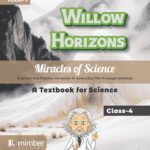 Willow Horizons | Miracles of Science | A Textbook for Science | Grade-4 | Term-1