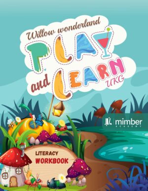 Willow Wonderland | Play and Learn | UKG | Literacy Workbook